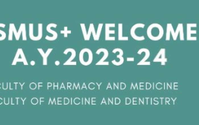 ERASMUS+ WELCOME DAY  A.Y.2023-24  FACULTY OF PHARMACY AND MEDICINE FACULTY OF MEDICINE AND DENTISTRY