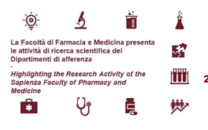  "La Facoltà di Farmacia e Medicina presenta le attività di ricerca scientifica dei Dipartimenti di afferenza. Highlighting the Research Activity of the Sapienza Faculty of Pharmacy and Medicine" Aula Magna del Rettorato -  22 e 23 febbraio pp.vv..