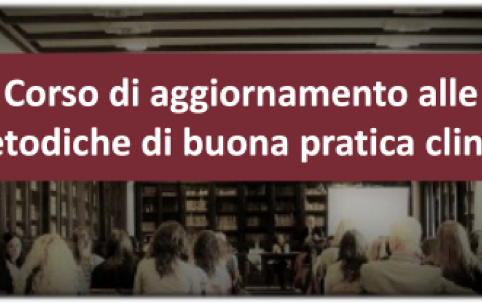 Corso di aggiornamento alle metodiche di buona pratica clinica