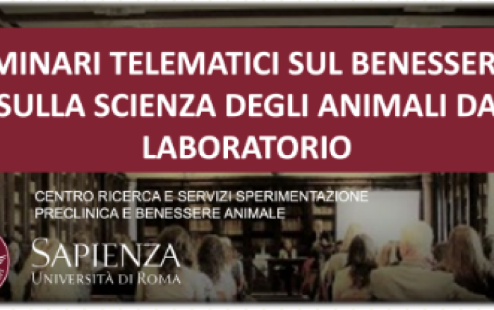 Seminari telematici sul benessere e sulla scienza degli animali da Laboratorio a.a. 2020/2021 - mesi di Luglio e Settembre- 